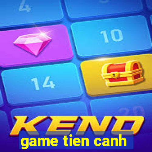 game tien canh