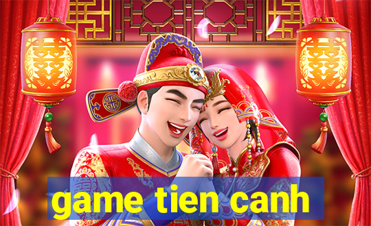 game tien canh