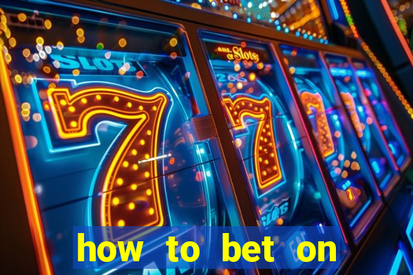 how to bet on dota 2