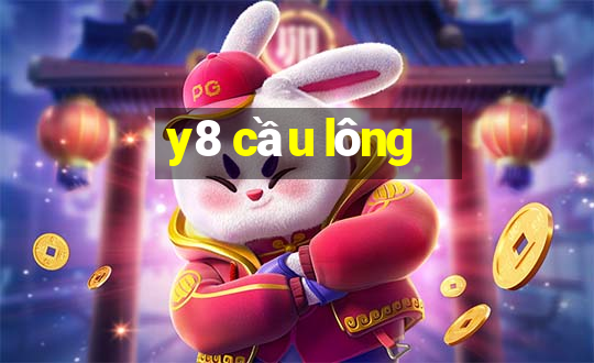 y8 cầu lông