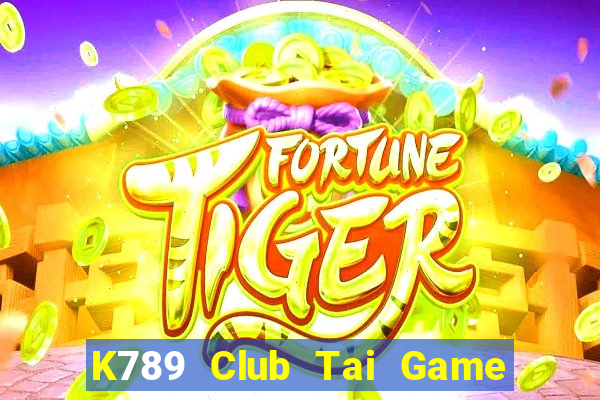 K789 Club Tai Game Bài Đổi Thưởng Uy Tín