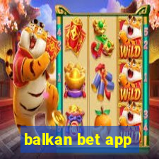 balkan bet app