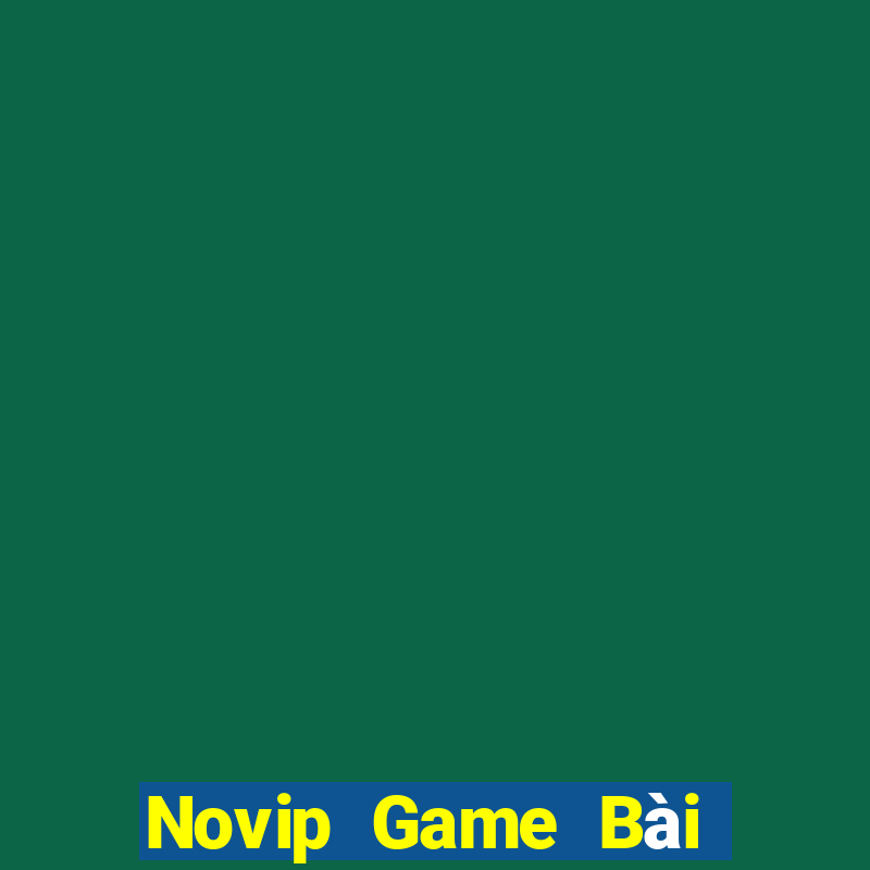 Novip Game Bài Đổi Thưởng Go88