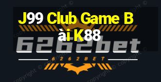 J99 Club Game Bài K88