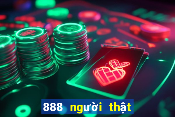 888 người thật đăng ký