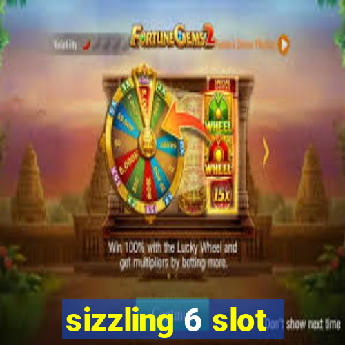 sizzling 6 slot