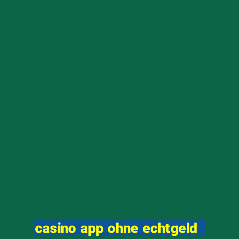 casino app ohne echtgeld