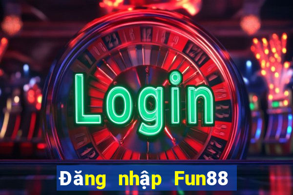 Đăng nhập Fun88 là có 188 thưởng