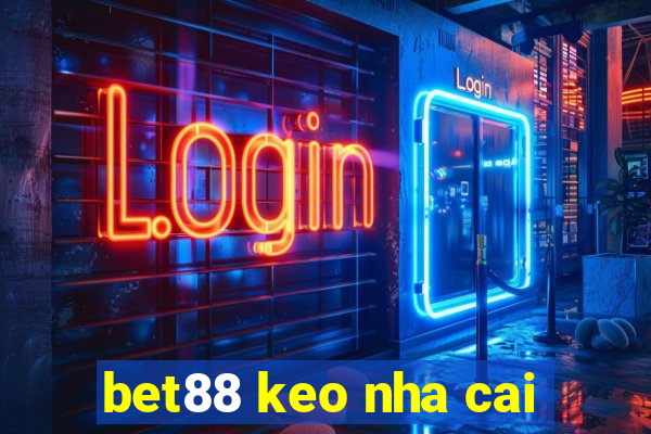 bet88 keo nha cai