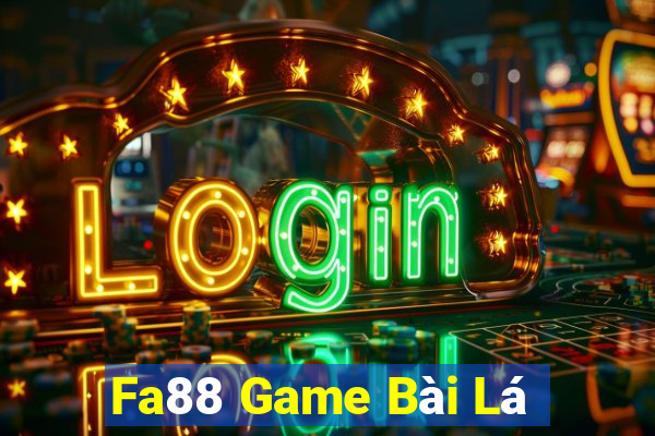 Fa88 Game Bài Lá