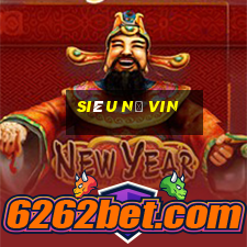 siêu nổ vin