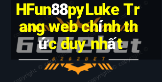 HFun88pyLuke Trang web chính thức duy nhất