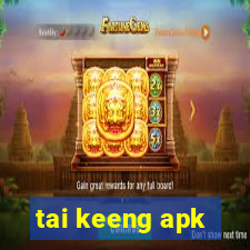 tai keeng apk