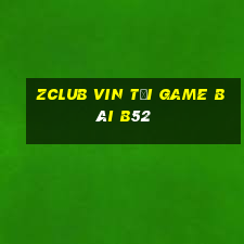 Zclub Vin Tải Game Bài B52