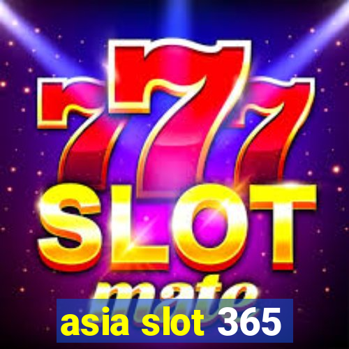 asia slot 365