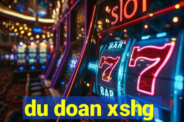 du doan xshg