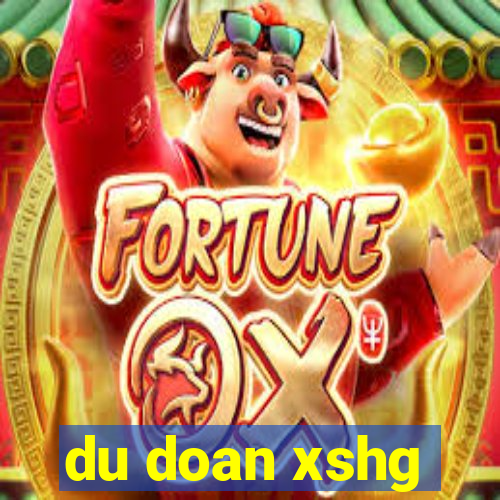 du doan xshg