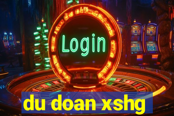 du doan xshg