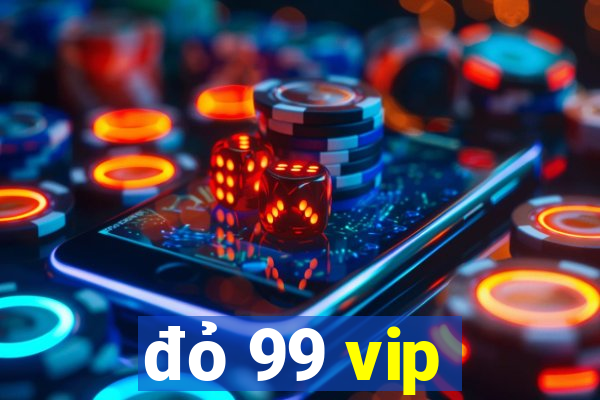 đỏ 99 vip