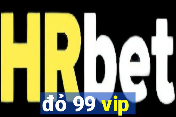 đỏ 99 vip