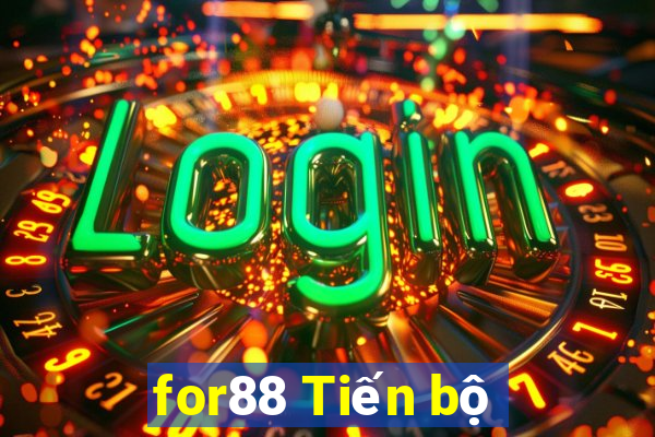 for88 Tiến bộ