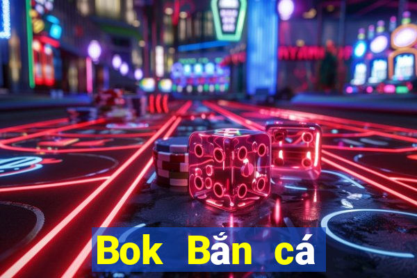 Bok Bắn cá trình bày