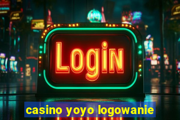 casino yoyo logowanie