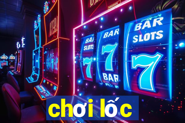 chơi lốc