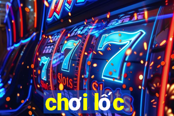 chơi lốc