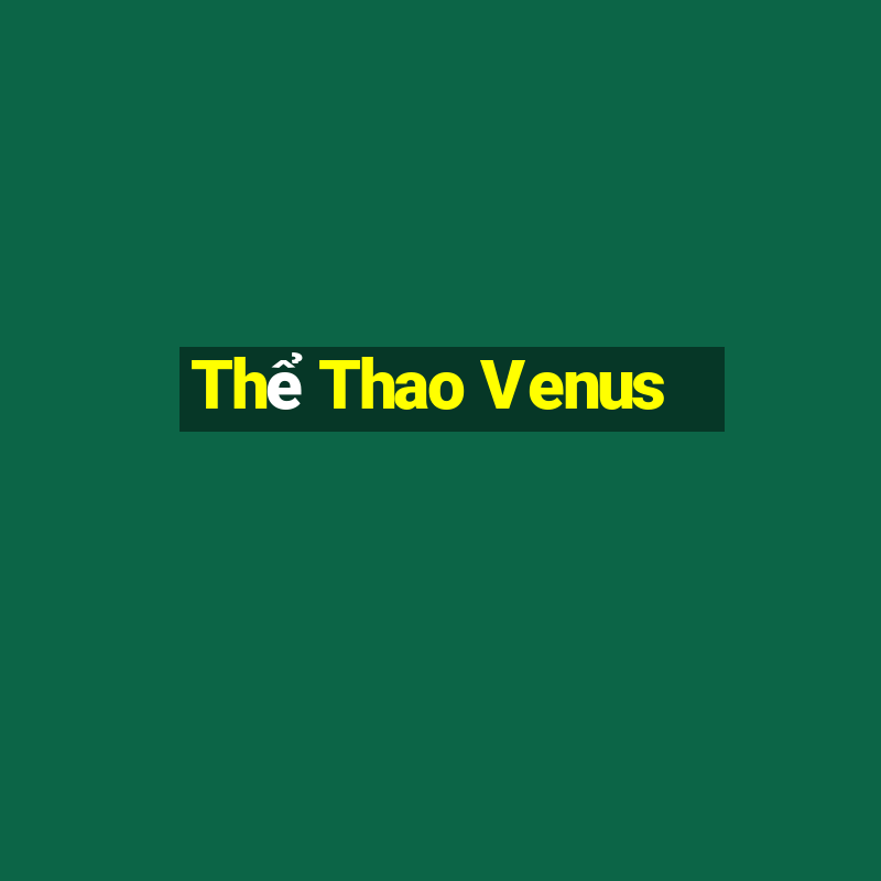 Thể Thao Venus