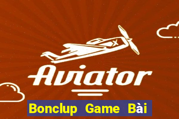 Bonclup Game Bài Nạp The Garena