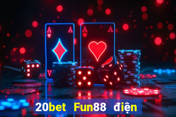 20bet Fun88 điện thoại di động Caizhiyun