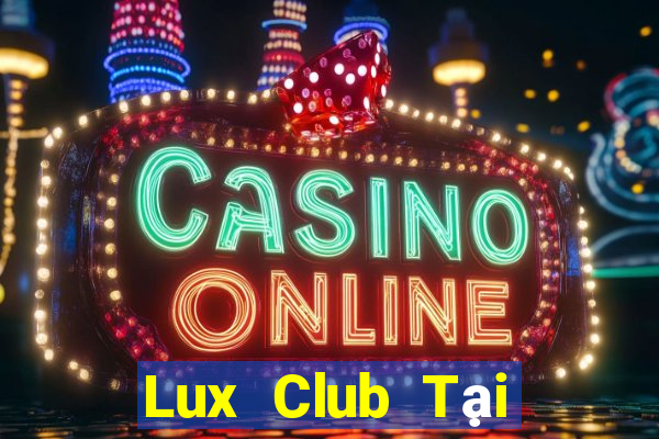 Lux Club Tại Game Bài B52