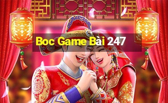 Boc Game Bài 247