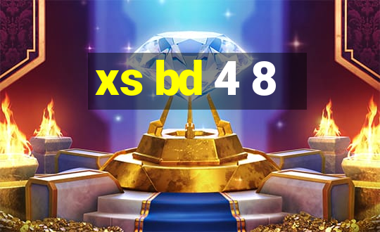 xs bd 4 8