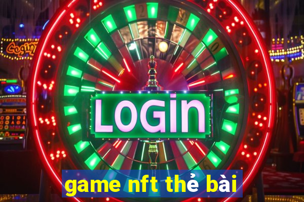 game nft thẻ bài