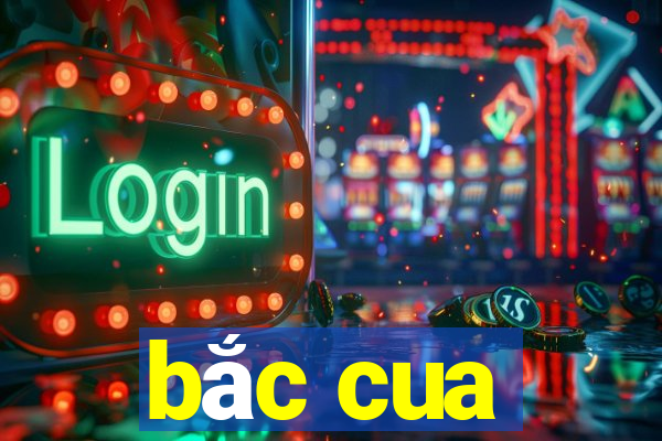 bắc cua