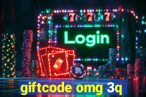 giftcode omg 3q