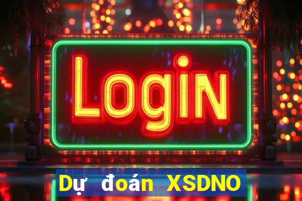 Dự đoán XSDNO ngày 22