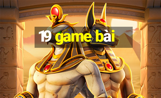 19 game bài