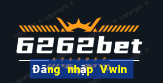 Đăng nhập Vwin Nhận 400k