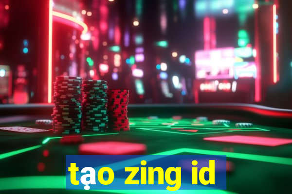 tạo zing id