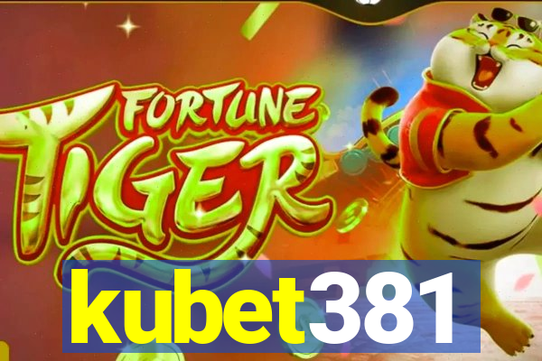 kubet381