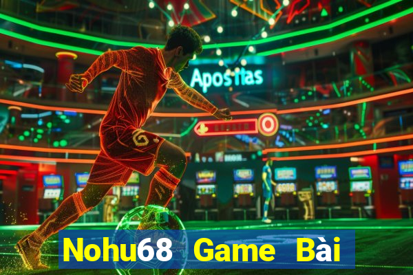 Nohu68 Game Bài Xì Dách