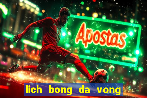 lich bong da vong loai euro 2024