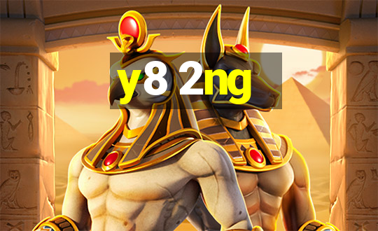 y8 2ng