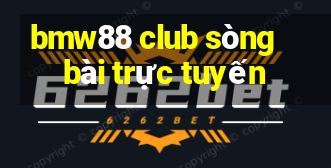 bmw88 club sòng bài trực tuyến