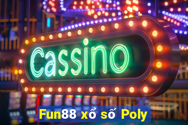 Fun88 xổ số Poly