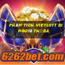 phân tích vietlott Bingo18 thứ Ba