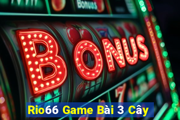 Rio66 Game Bài 3 Cây